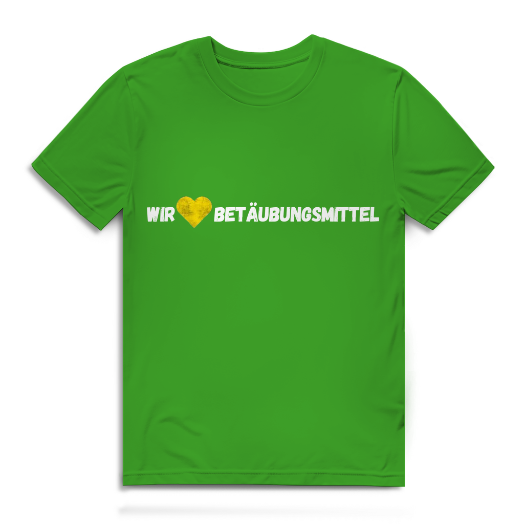 Wir lieben Betäubungsmittel – lustiges T-Shirt
