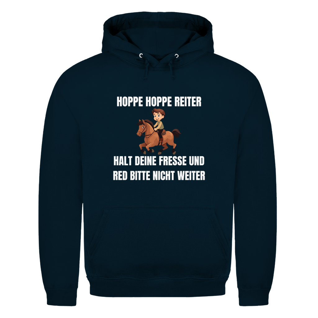 Hoppe hoppe Reiter halt deine Fresse und red bitte nicht weiter – lustiger Hoodie
