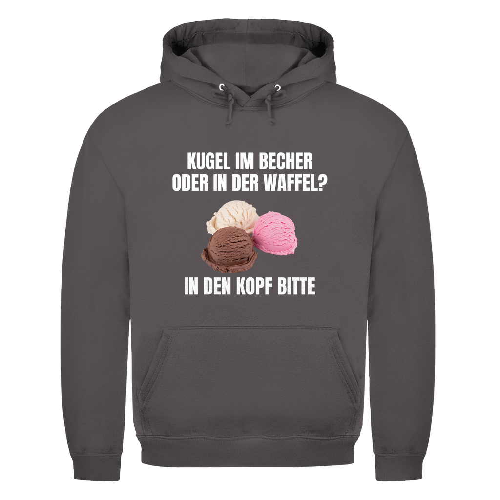Kugel im Becher oder in der Waffel? – In den Kopf bitte – lustiger Hoodie
