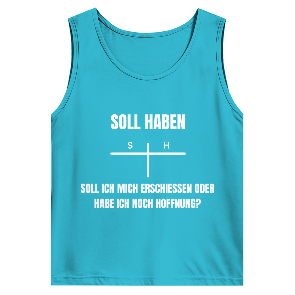 SOLL – HABEN – oder ERSCHIESSEN? – lustiges Tank Top