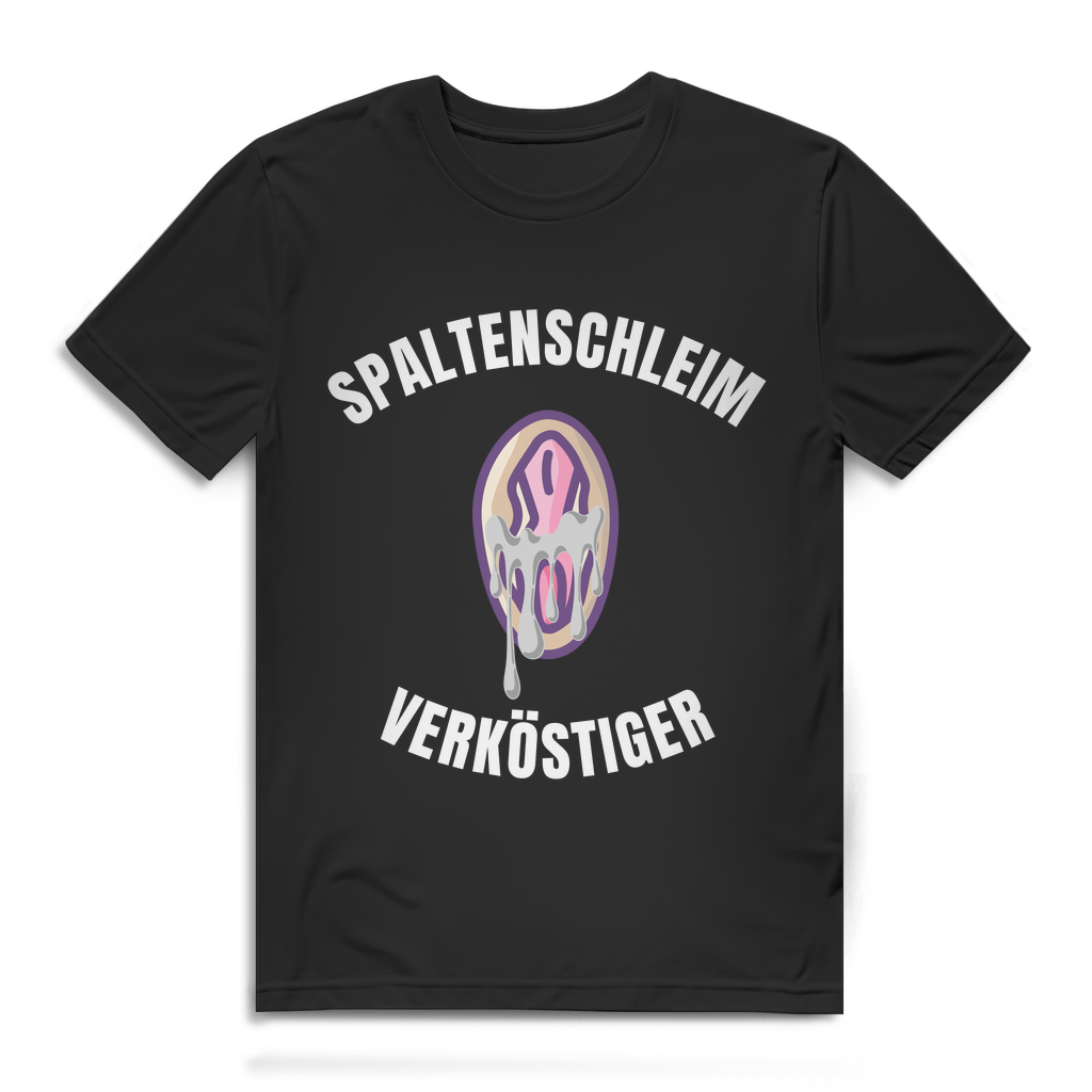 Spaltenschleim Verköstiger – lustiges T-Shirt