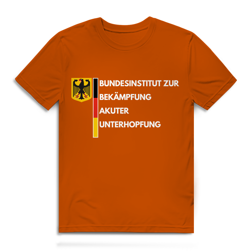 BUNDESINSTITUT ZUR BEKÄMPFUNG AKUTER UNTERHOPFUNG – lustiges T-Shirt