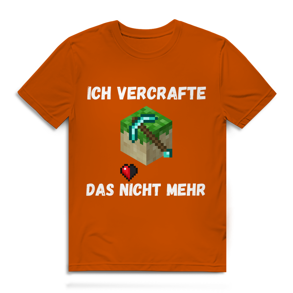 Ich vercrafte das nicht mehr – lustiges T-Shirt
