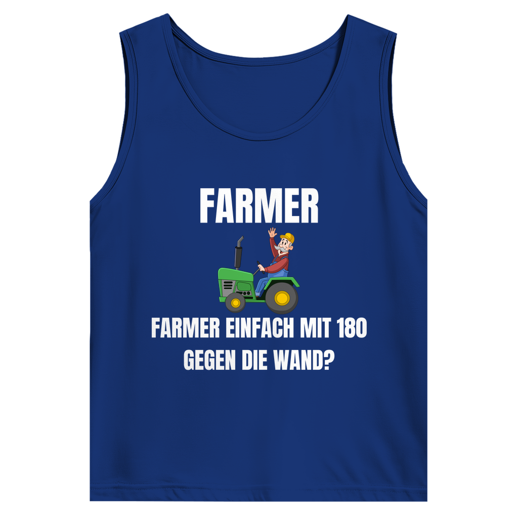 Farmer – einfach mit 180 gegen die Wand – lustiges Tank-Top