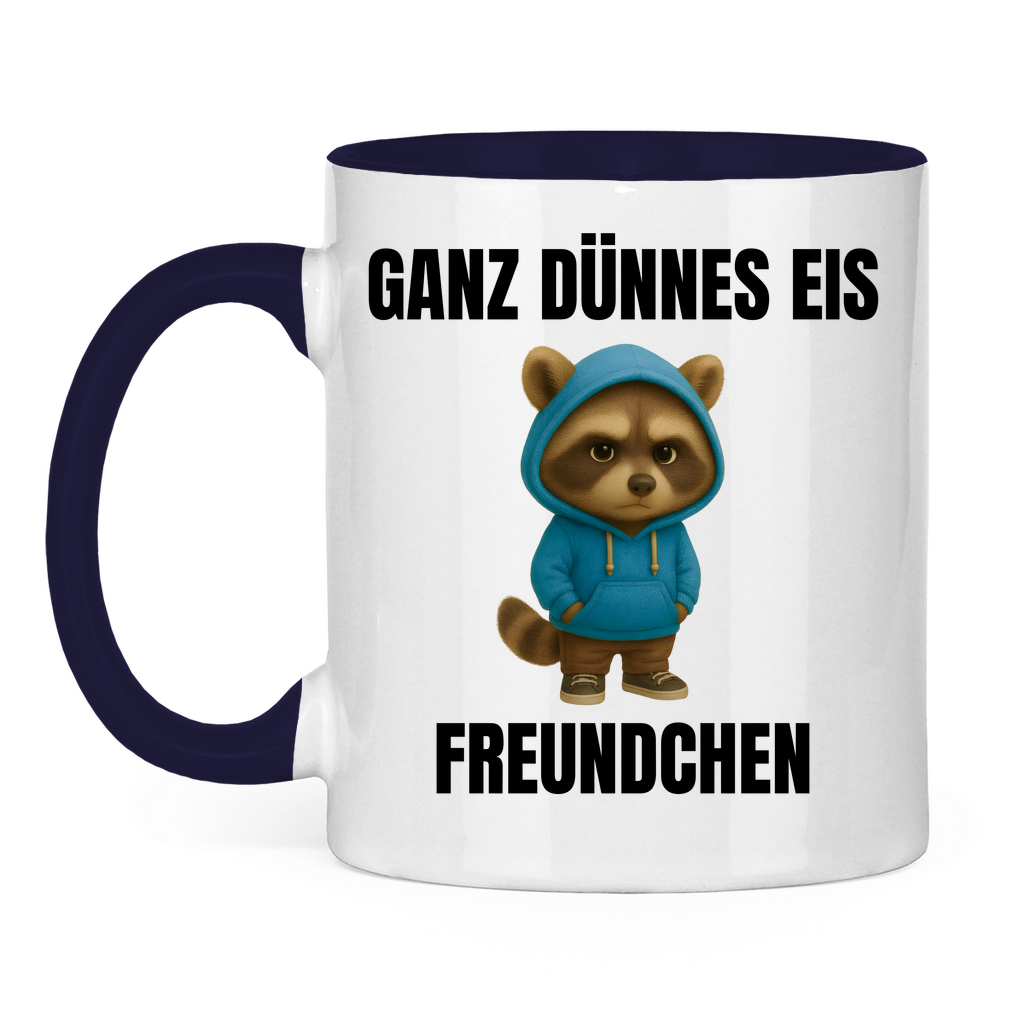 Ganz dünnes Eis, Freundchen – lustige Tasse