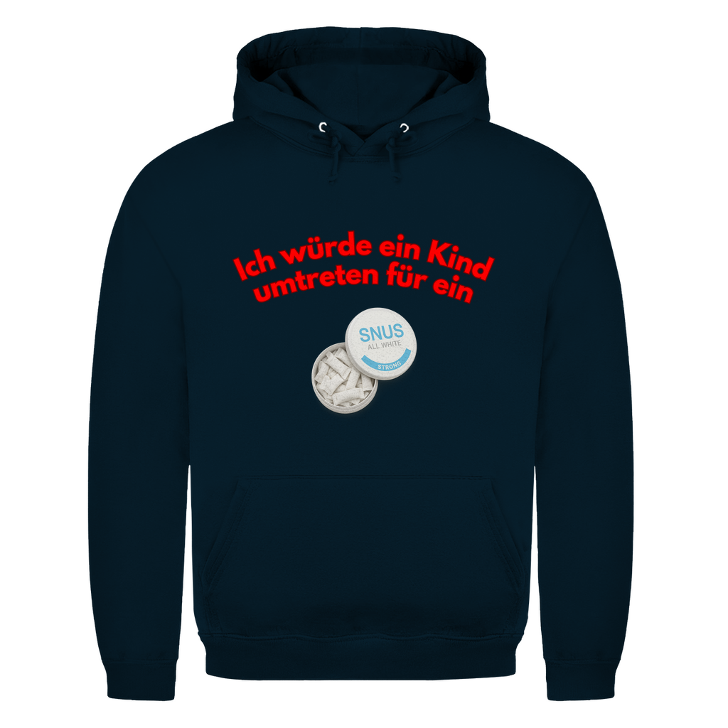 Ich würde ein Kind umtreten für ein Snus - lustiger Hoodie