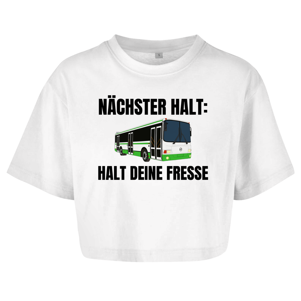 Nächster Halt: Halt deine Fresse – lustiges Crop Top