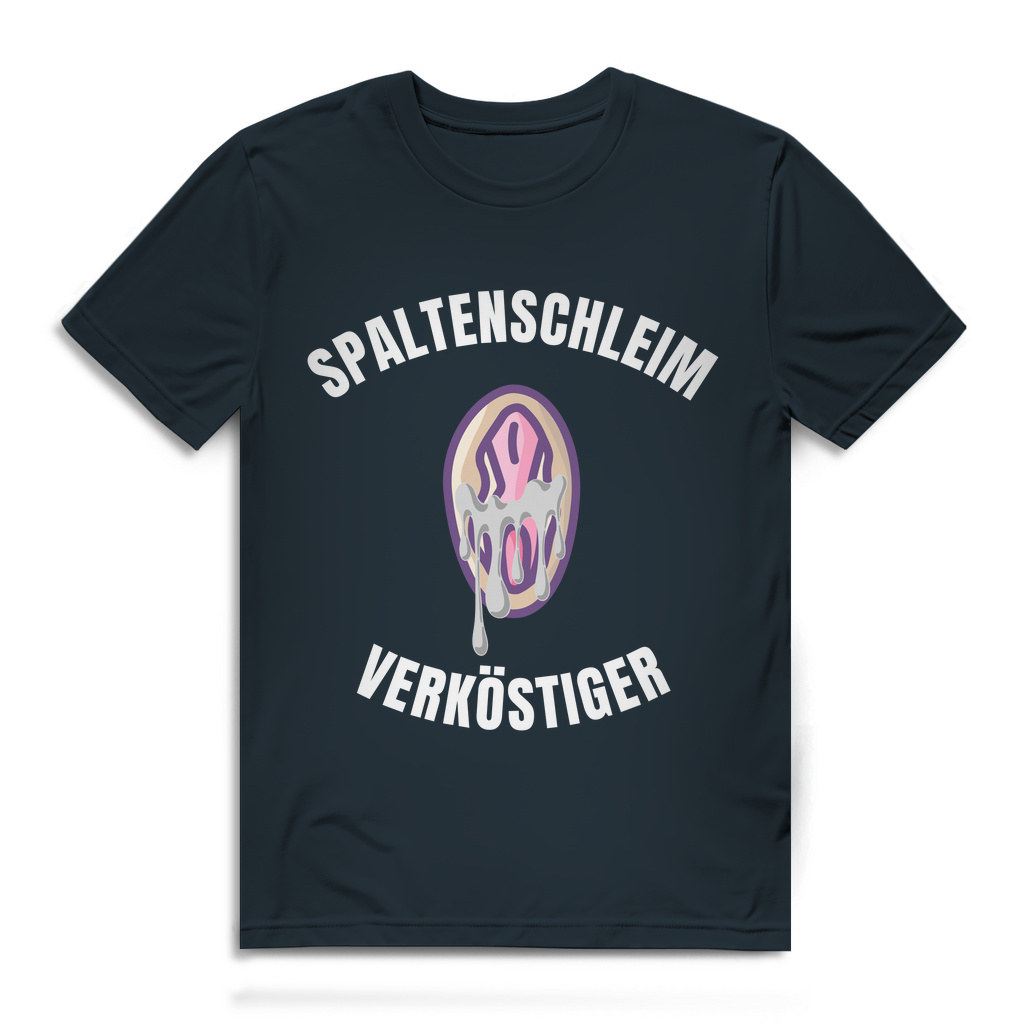 Spaltenschleim Verköstiger – lustiges T-Shirt
