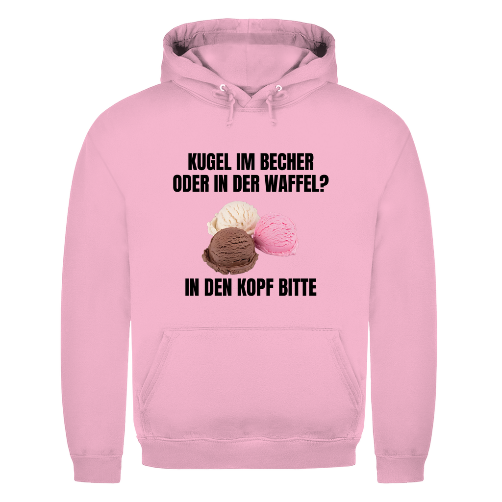 Kugel im Becher oder in der Waffel? – In den Kopf bitte – lustiger Hoodie