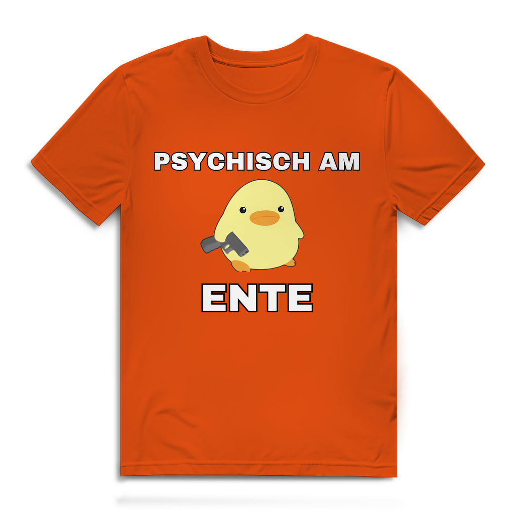 Psychisch am Ente - lustiges T-Shirt