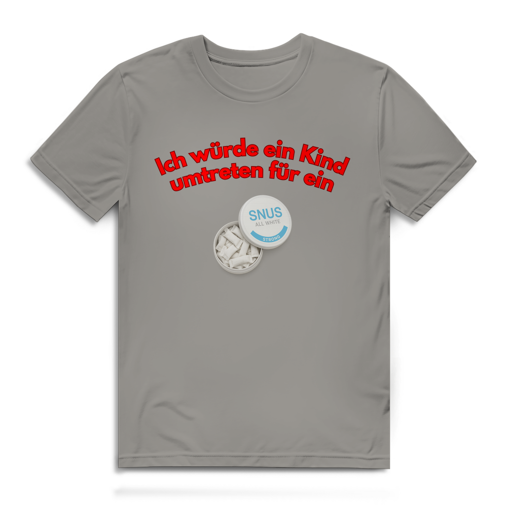 Ich würde ein Kind umtreten für ein Snus - lustiges Premium T-Shirt