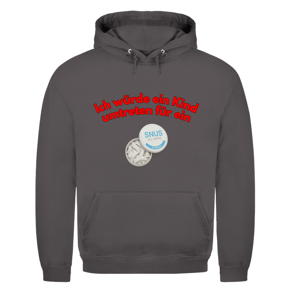 Ich würde ein Kind umtreten für ein Snus - lustiger Hoodie