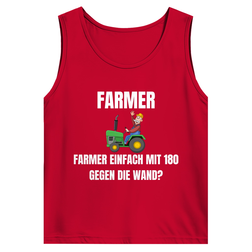Farmer – einfach mit 180 gegen die Wand – lustiges Tank-Top