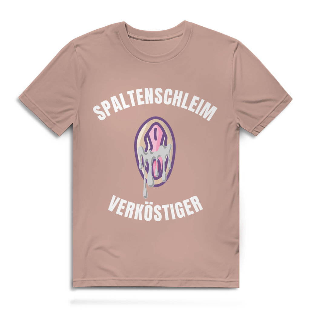 Spaltenschleim Verköstiger – lustiges T-Shirt