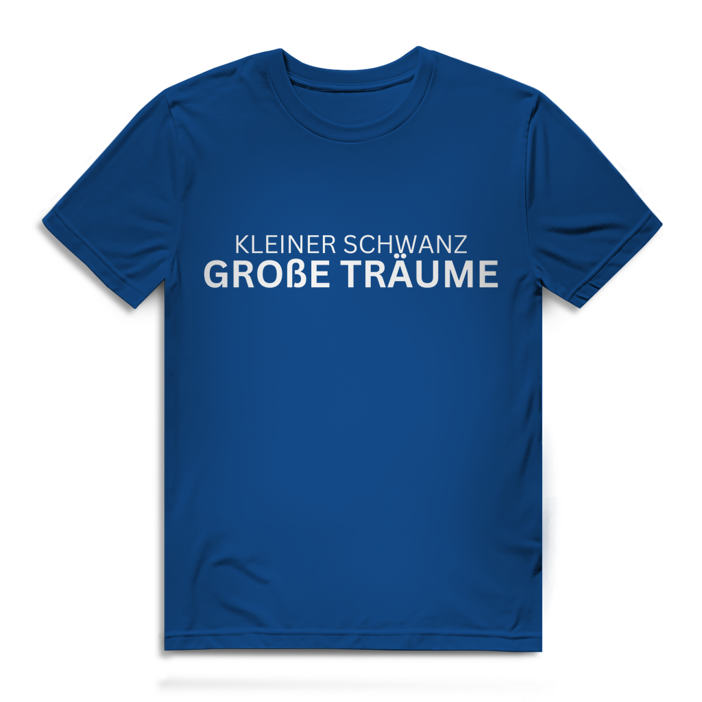 Kleiner Schwanz, große Träume – lustiges T-Shirt
