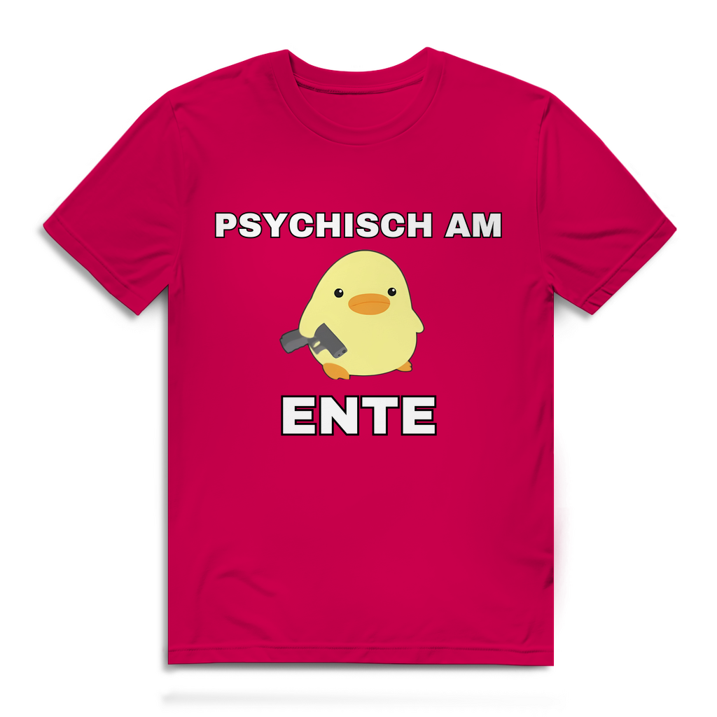 Psychisch am Ente - lustiges T-Shirt