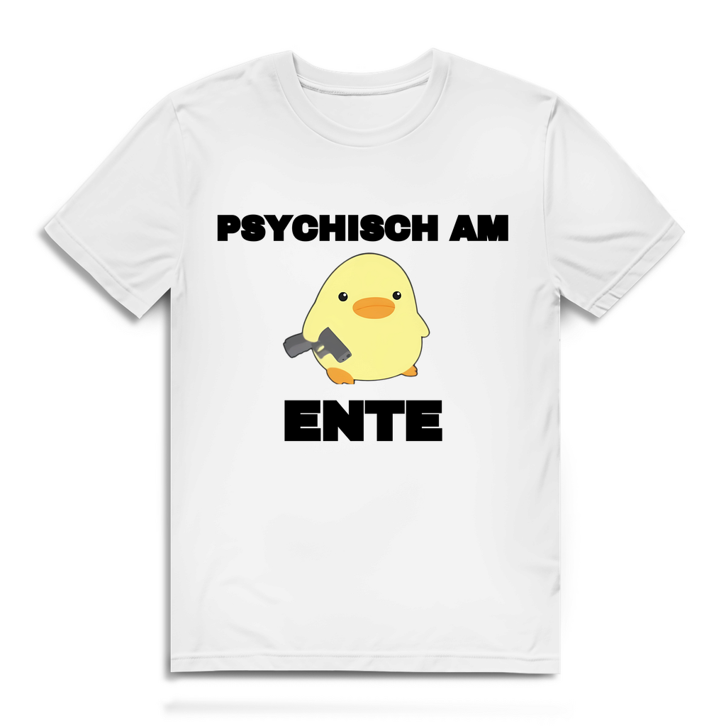 Psychisch am Ente - lustiges T-Shirt
