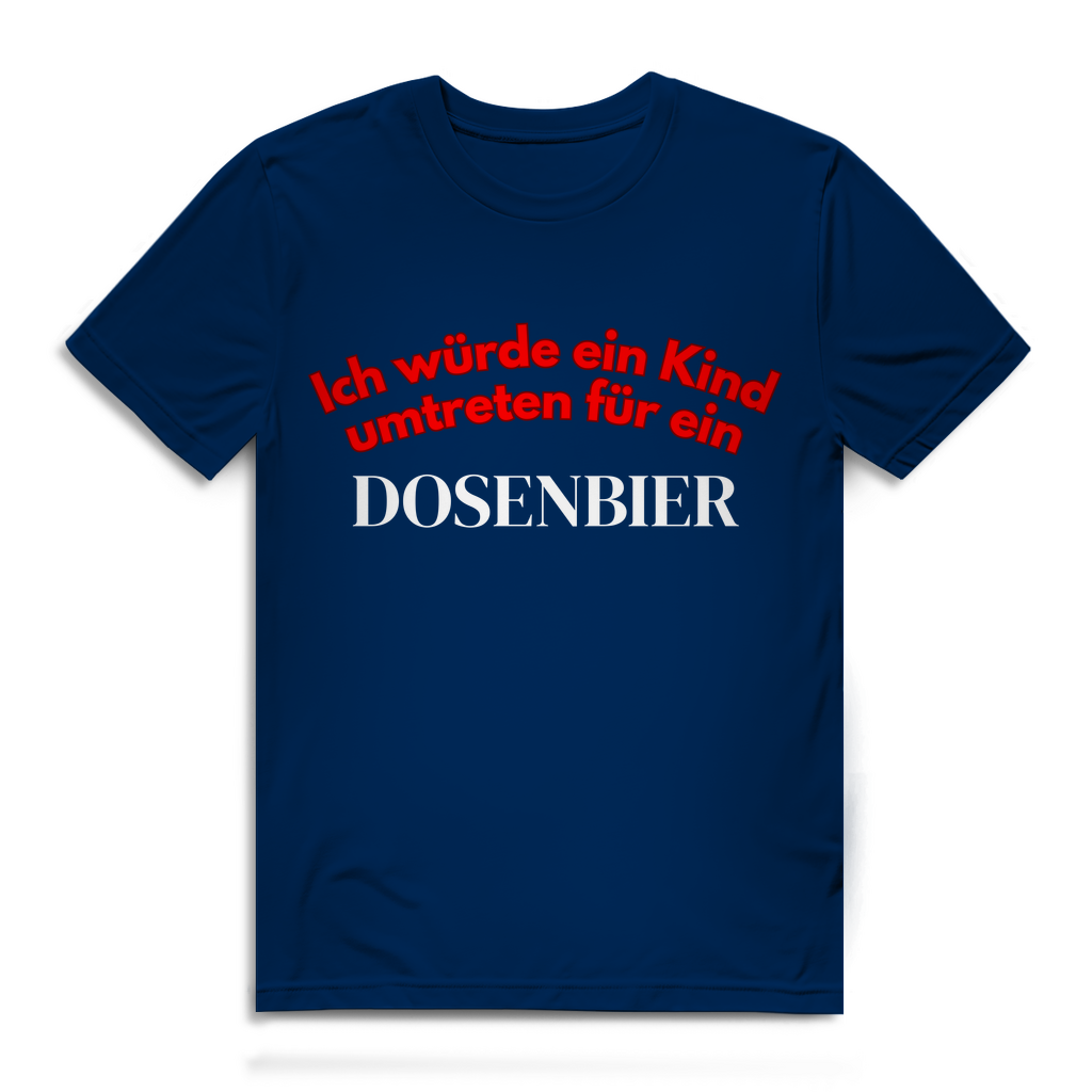 Ich würde ein Kind umtreten für ein Dosenbier – lustiges T-Shirt