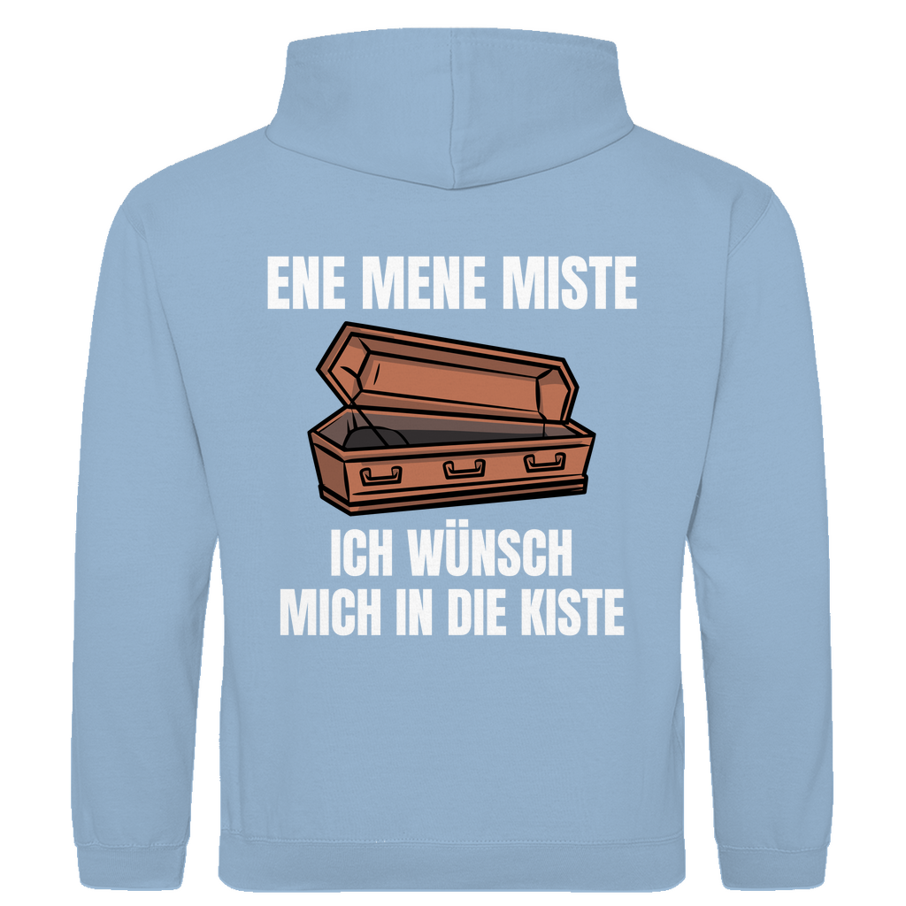 Ene mene miste – ich wünsch mich in die Kiste – lustiger Hoodie (Backprint)