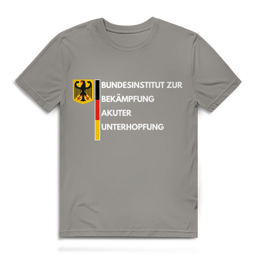 BUNDESINSTITUT ZUR BEKÄMPFUNG AKUTER UNTERHOPFUNG – lustiges T-Shirt