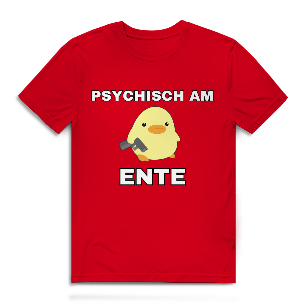 Psychisch am Ente - lustiges T-Shirt