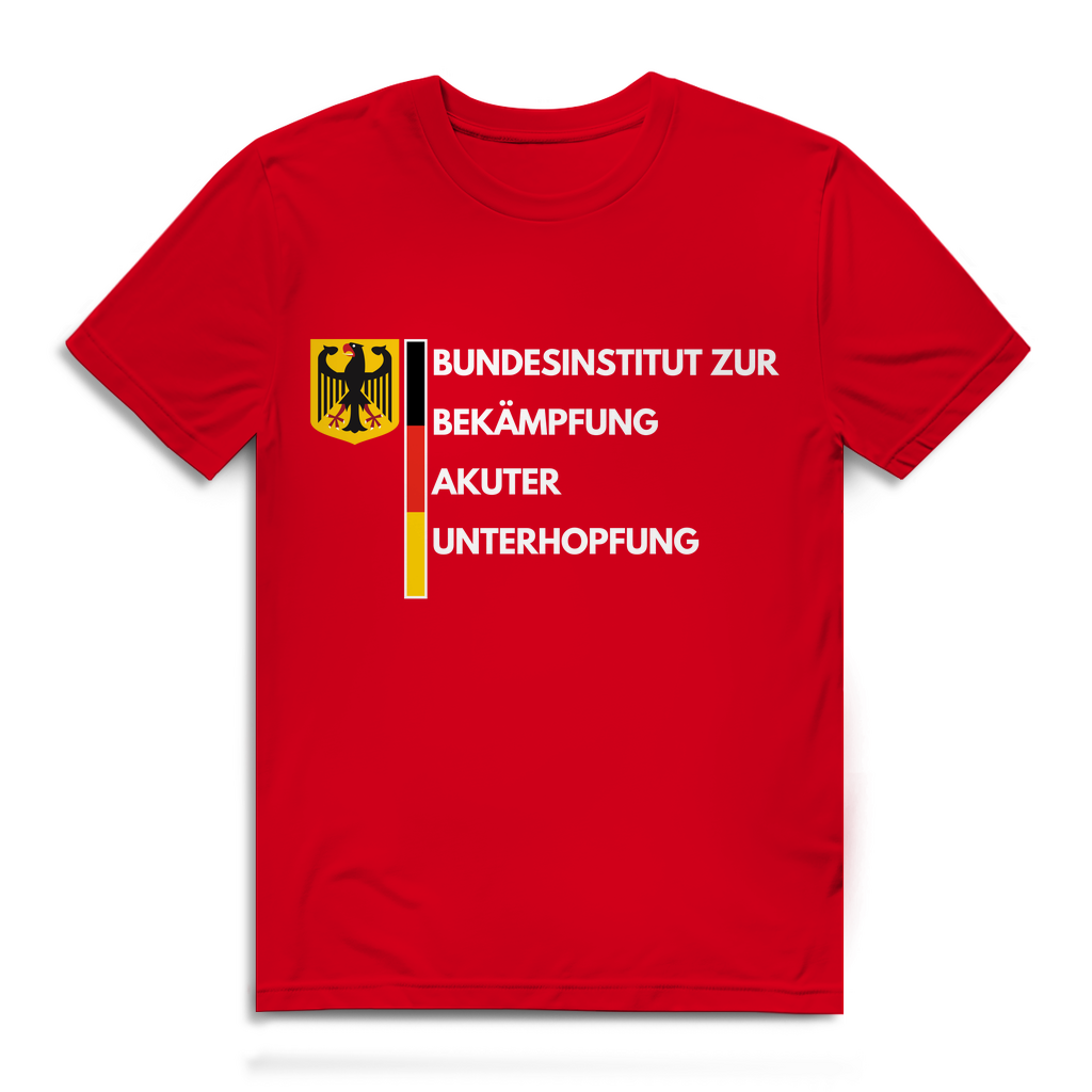 BUNDESINSTITUT ZUR BEKÄMPFUNG AKUTER UNTERHOPFUNG – lustiges T-Shirt