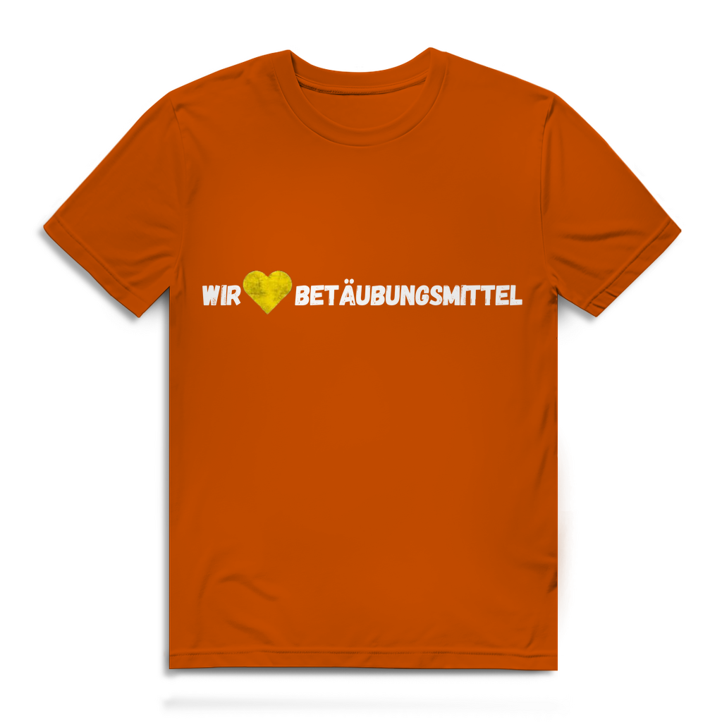 Wir lieben Betäubungsmittel – lustiges T-Shirt
