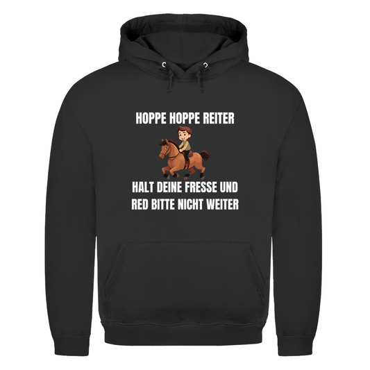 Hoppe hoppe Reiter halt deine Fresse und red bitte nicht weiter – lustiger Hoodie