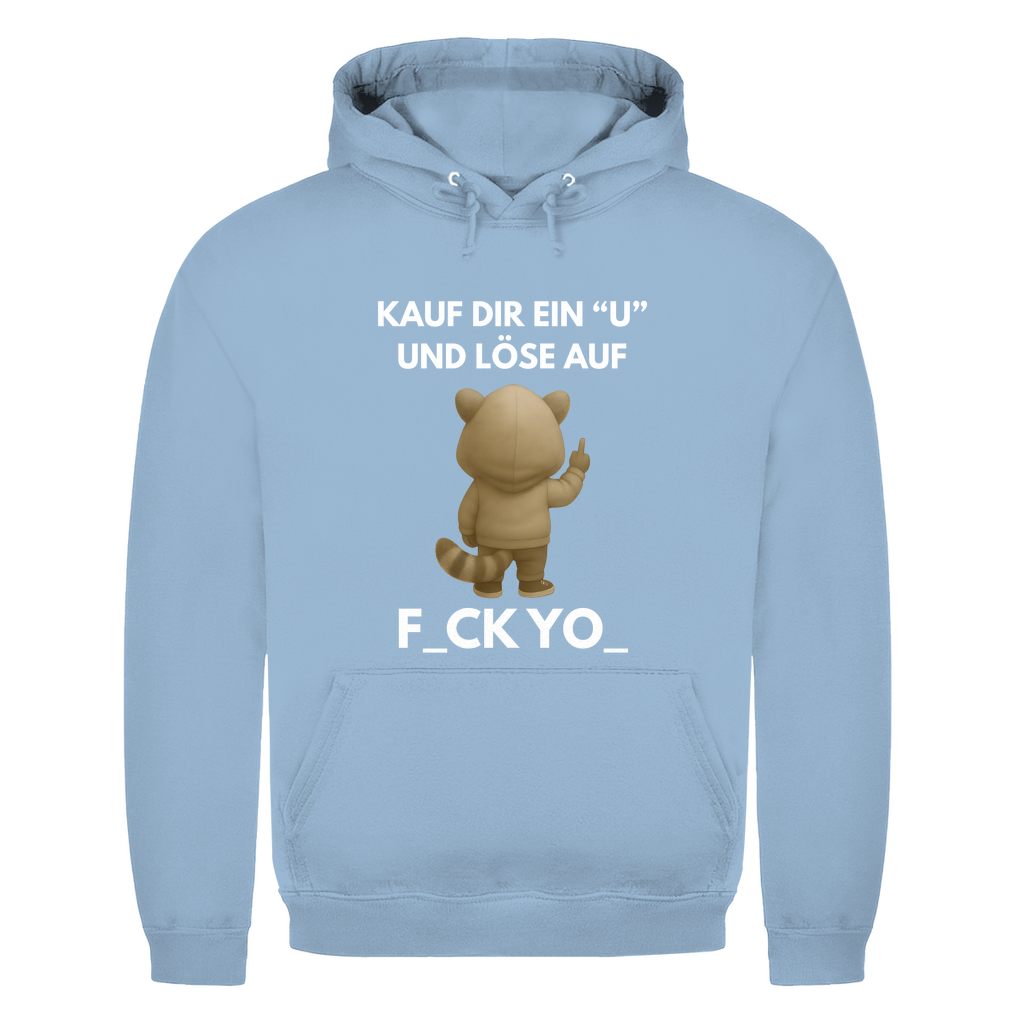 Kauf dir ein U und löse auf – F_CK YO_ – lustiger Hoodie