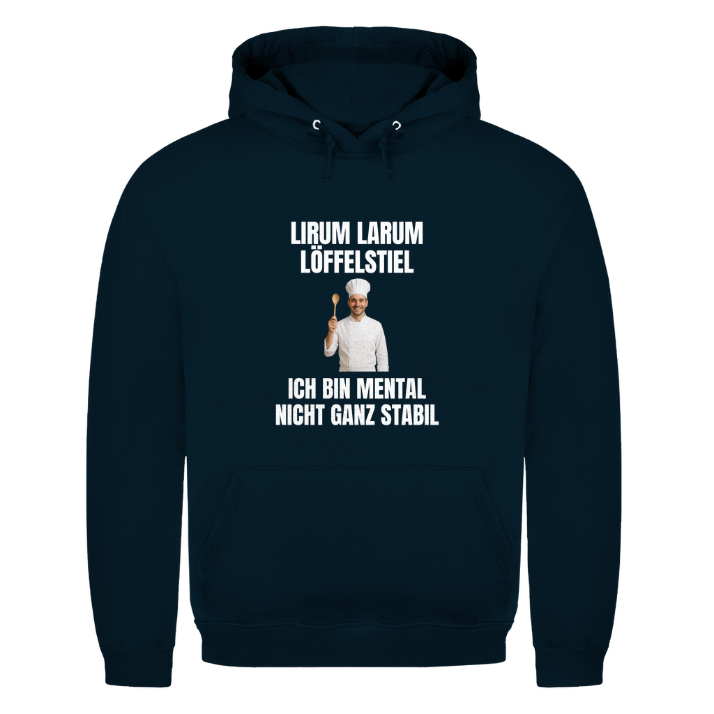 Lirum Larum Löffelstiel - ich bin mental nicht ganz stabil - lustiger Hoodie