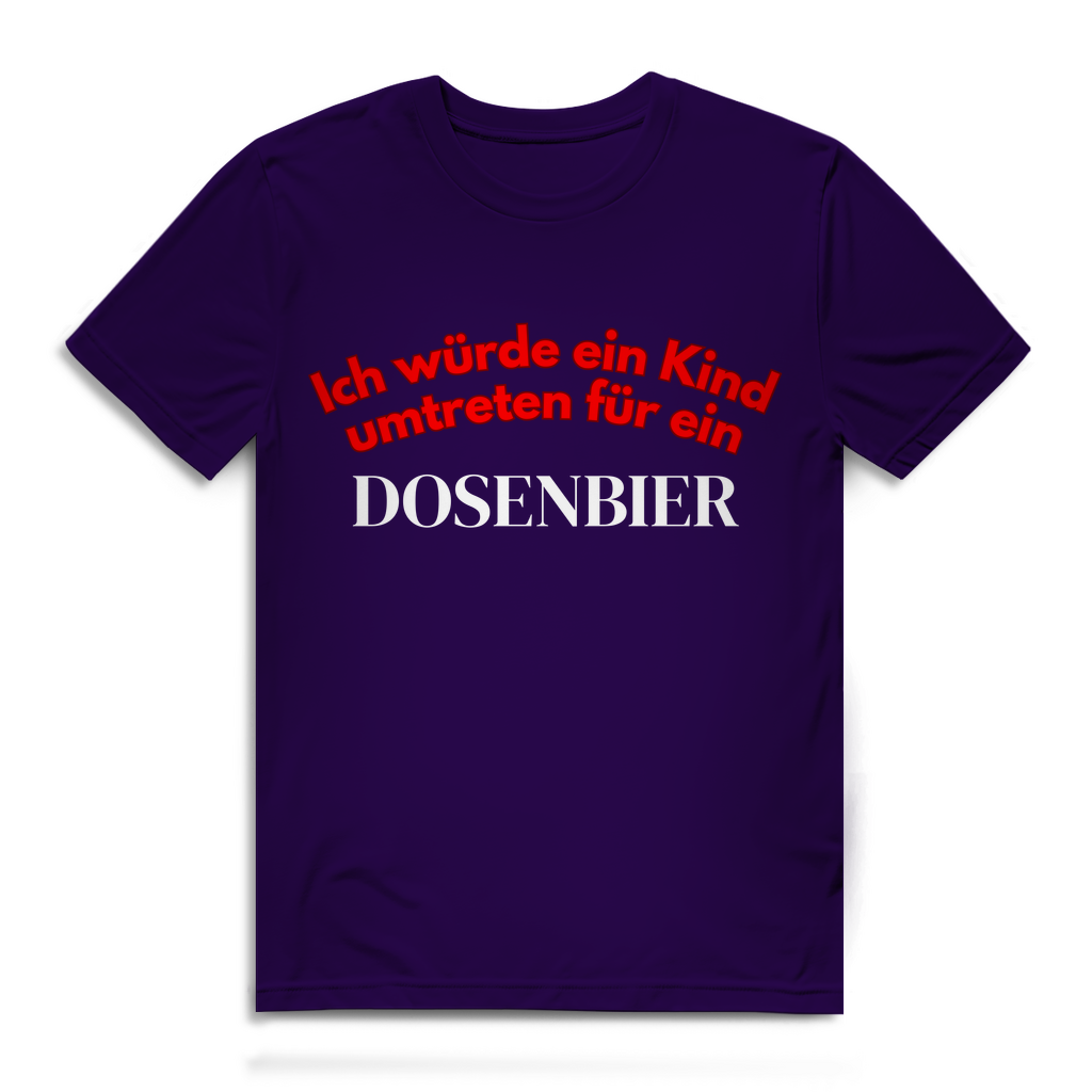 Ich würde ein Kind umtreten für ein Dosenbier – lustiges T-Shirt