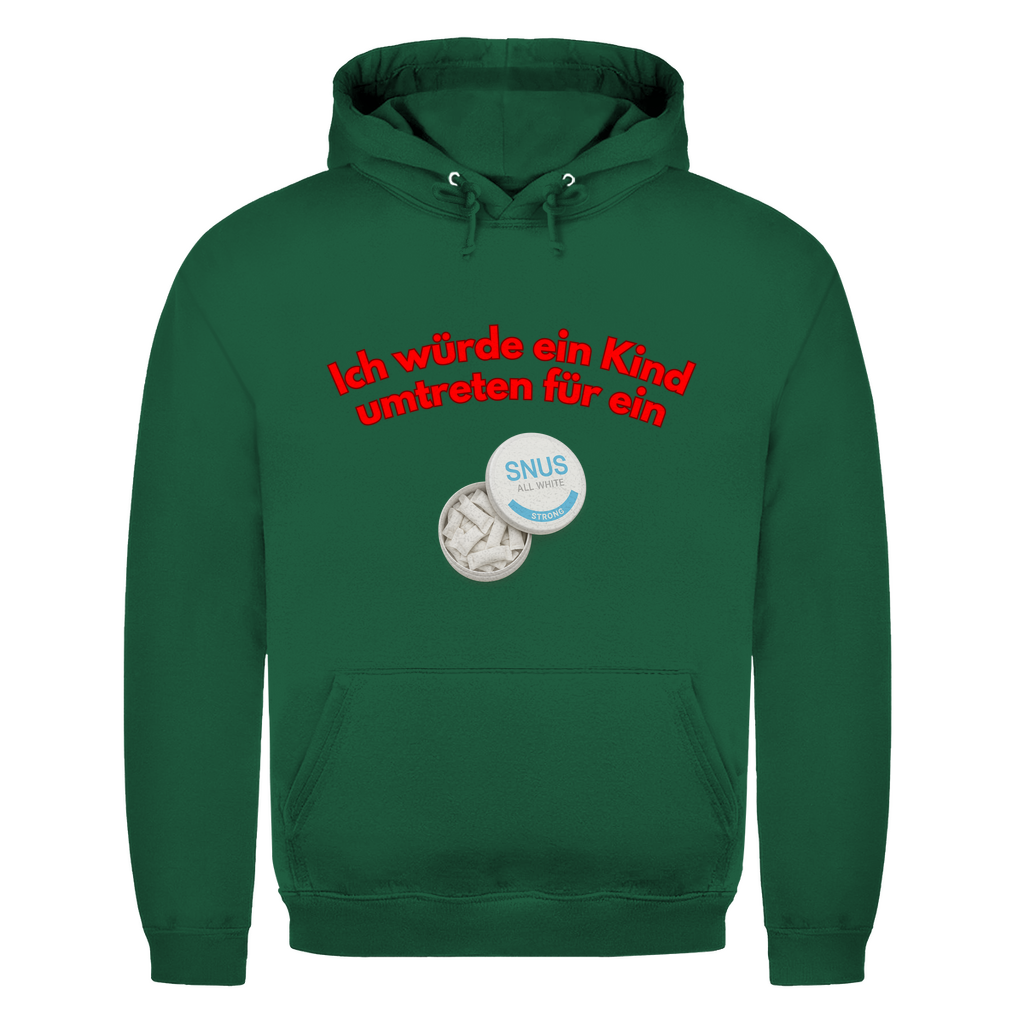 Ich würde ein Kind umtreten für ein Snus - lustiger Hoodie