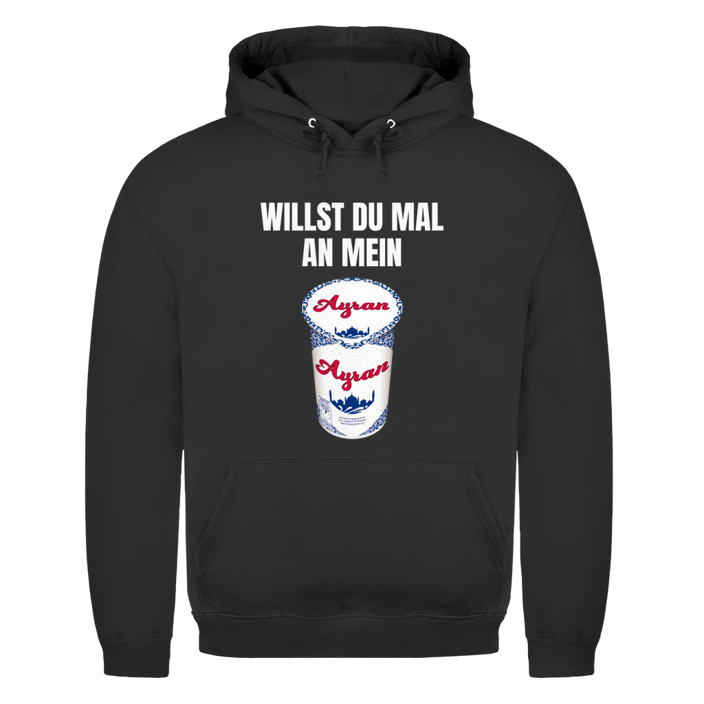 Willst du mal an mein Ayran – lustiger Hoodie