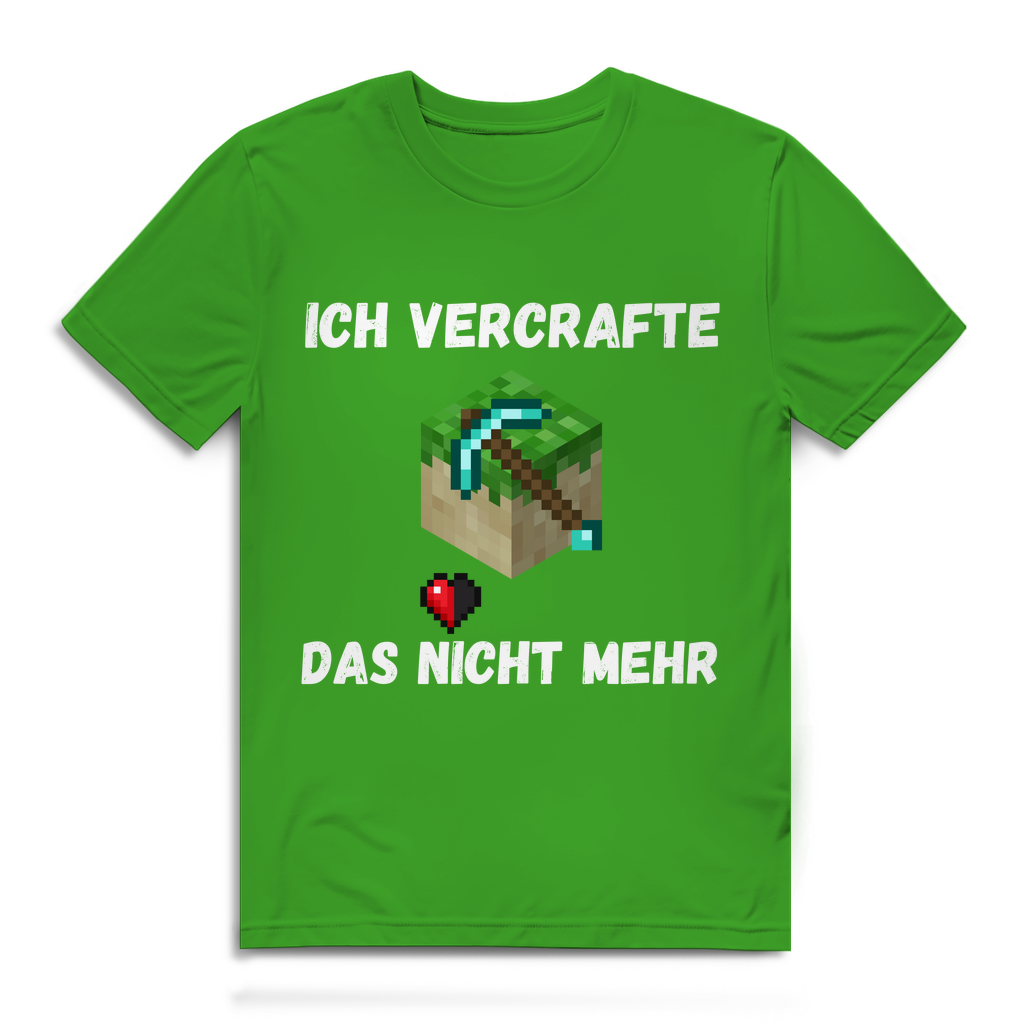 Ich vercrafte das nicht mehr – lustiges T-Shirt