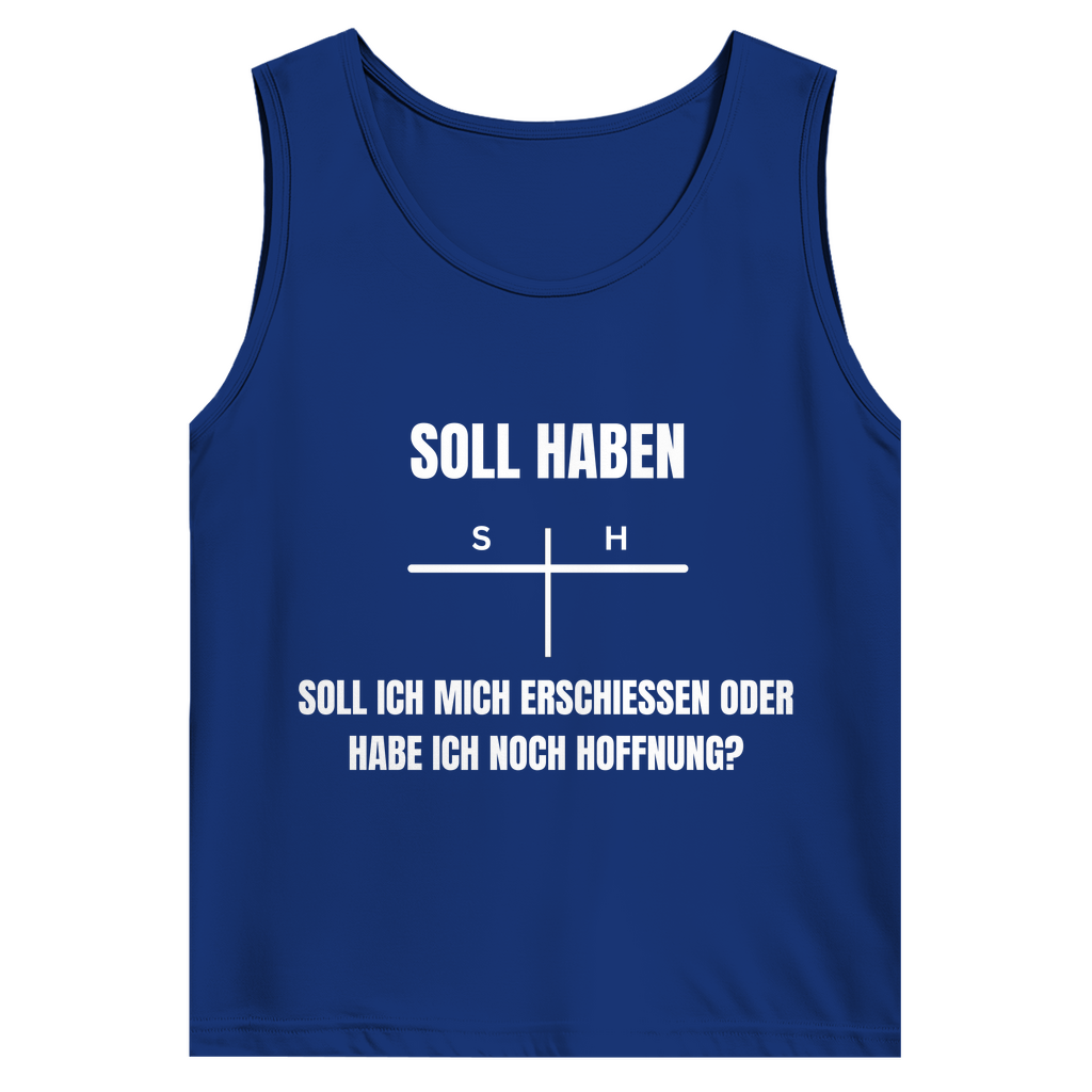 SOLL – HABEN – oder ERSCHIESSEN? – lustiges Tank Top
