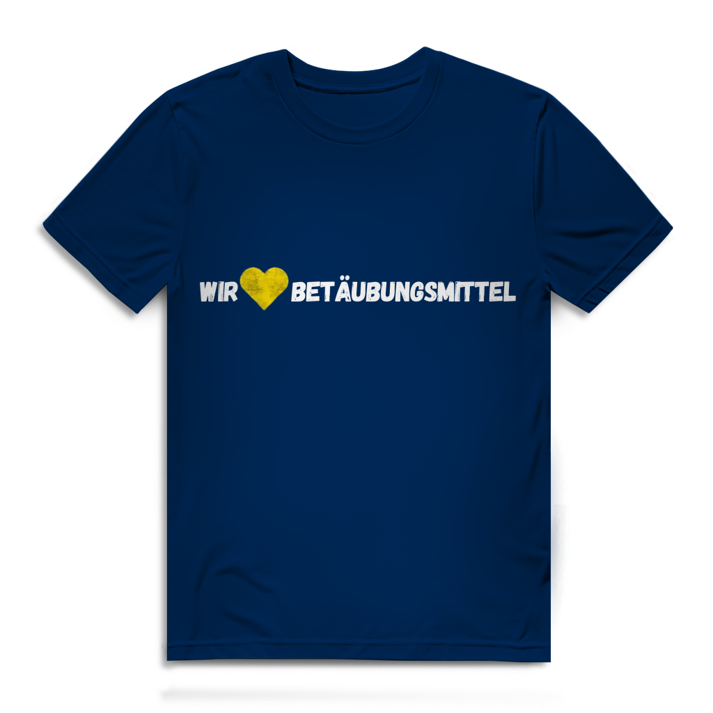 Wir lieben Betäubungsmittel – lustiges T-Shirt