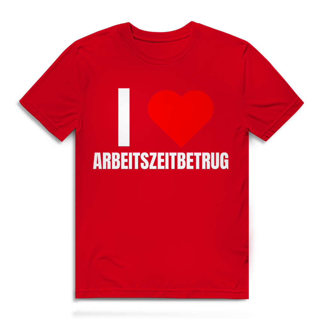 Ich liebe Arbeitszeitbetrug – lustiges T-Shirt