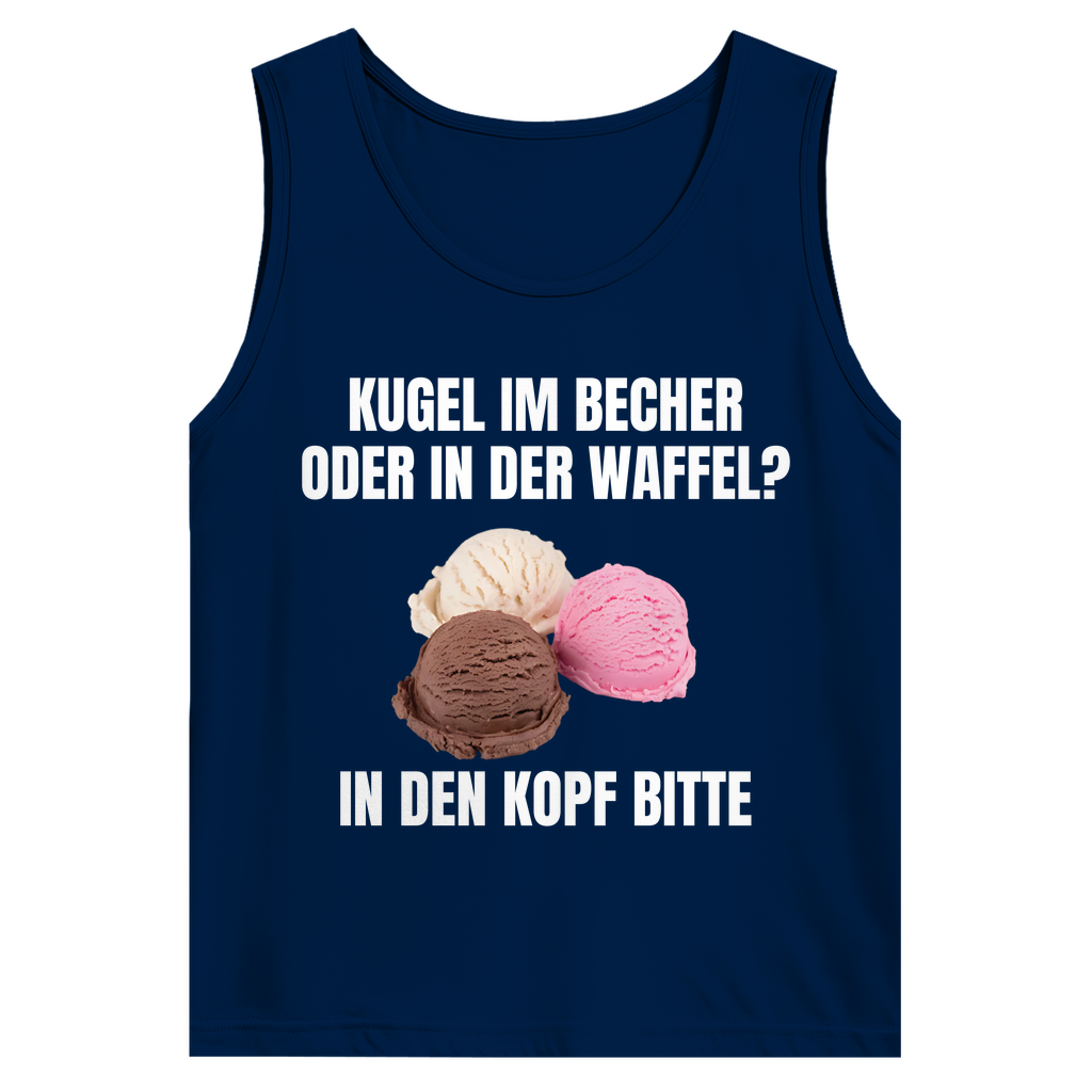 Kugel im Becher oder in der Waffel? In den Kopf bitte – lustiges Tank Top