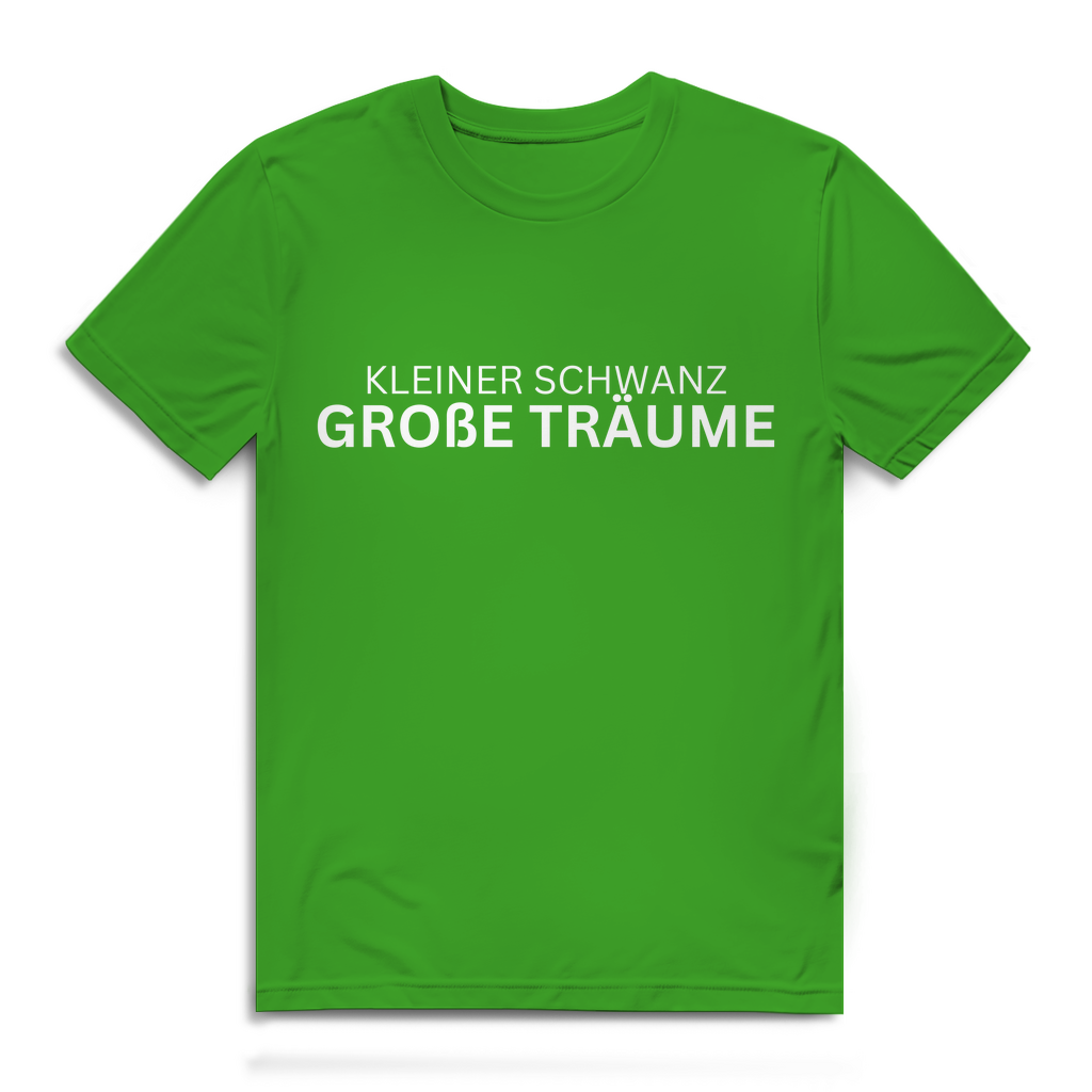 Kleiner Schwanz, große Träume – lustiges T-Shirt