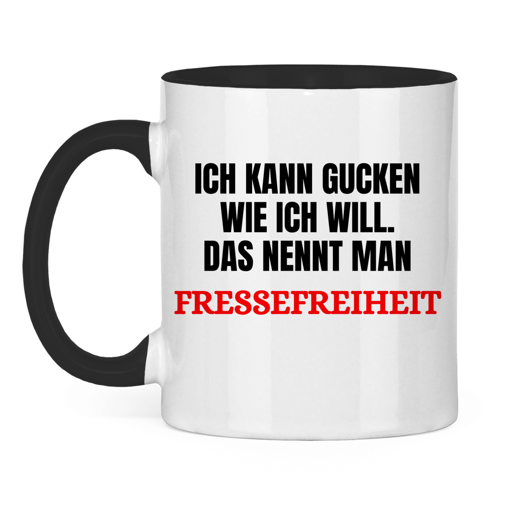 Ich kann gucken wie ich will - Fressefreiheit - lustige Tasse