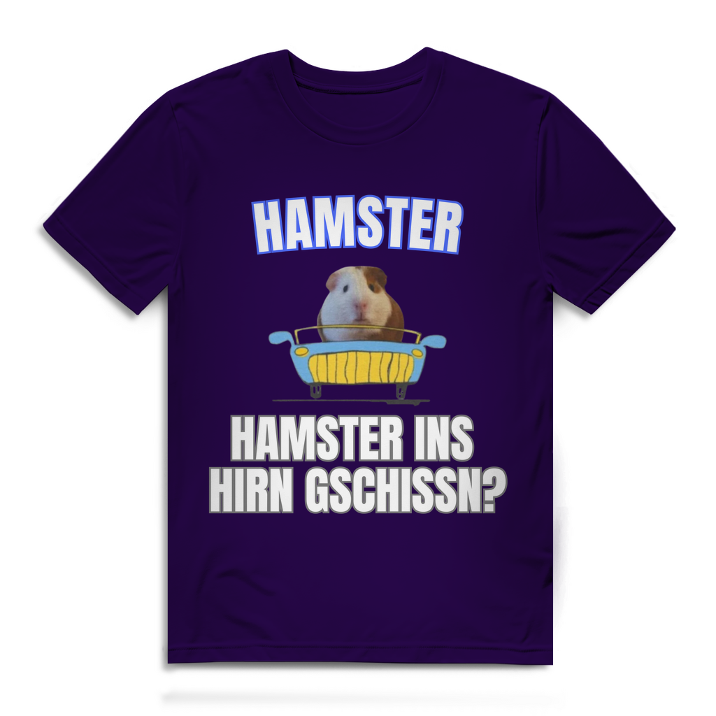 Hamster Hamster ins Hirn gschissn? – lustiges T-Shirt