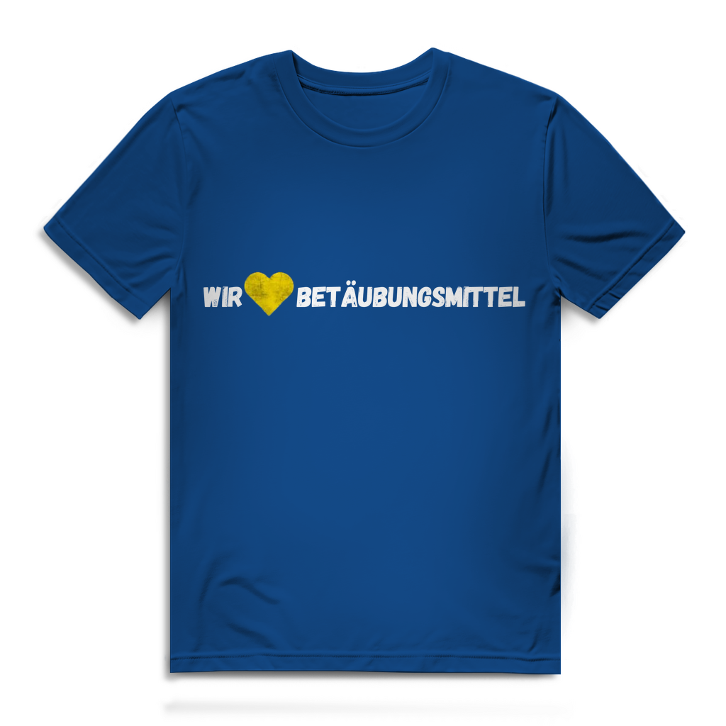 Wir lieben Betäubungsmittel – lustiges T-Shirt