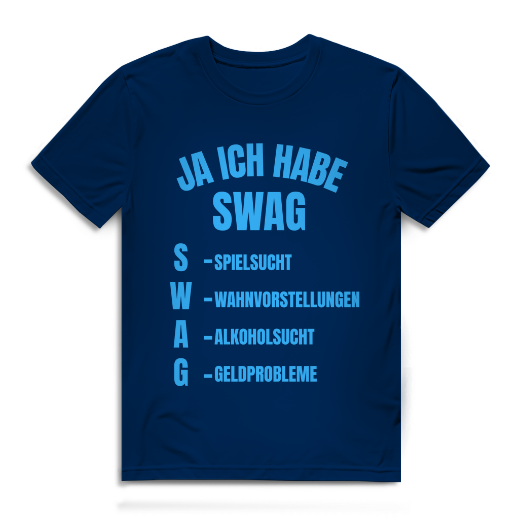 Ja, ich habe Swag – lustiges T-Shirt
