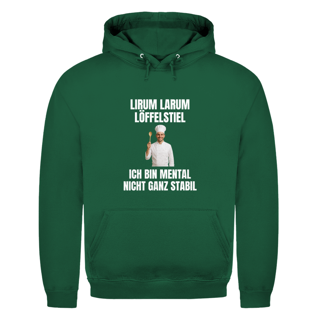 Lirum Larum Löffelstiel - ich bin mental nicht ganz stabil - lustiger Hoodie