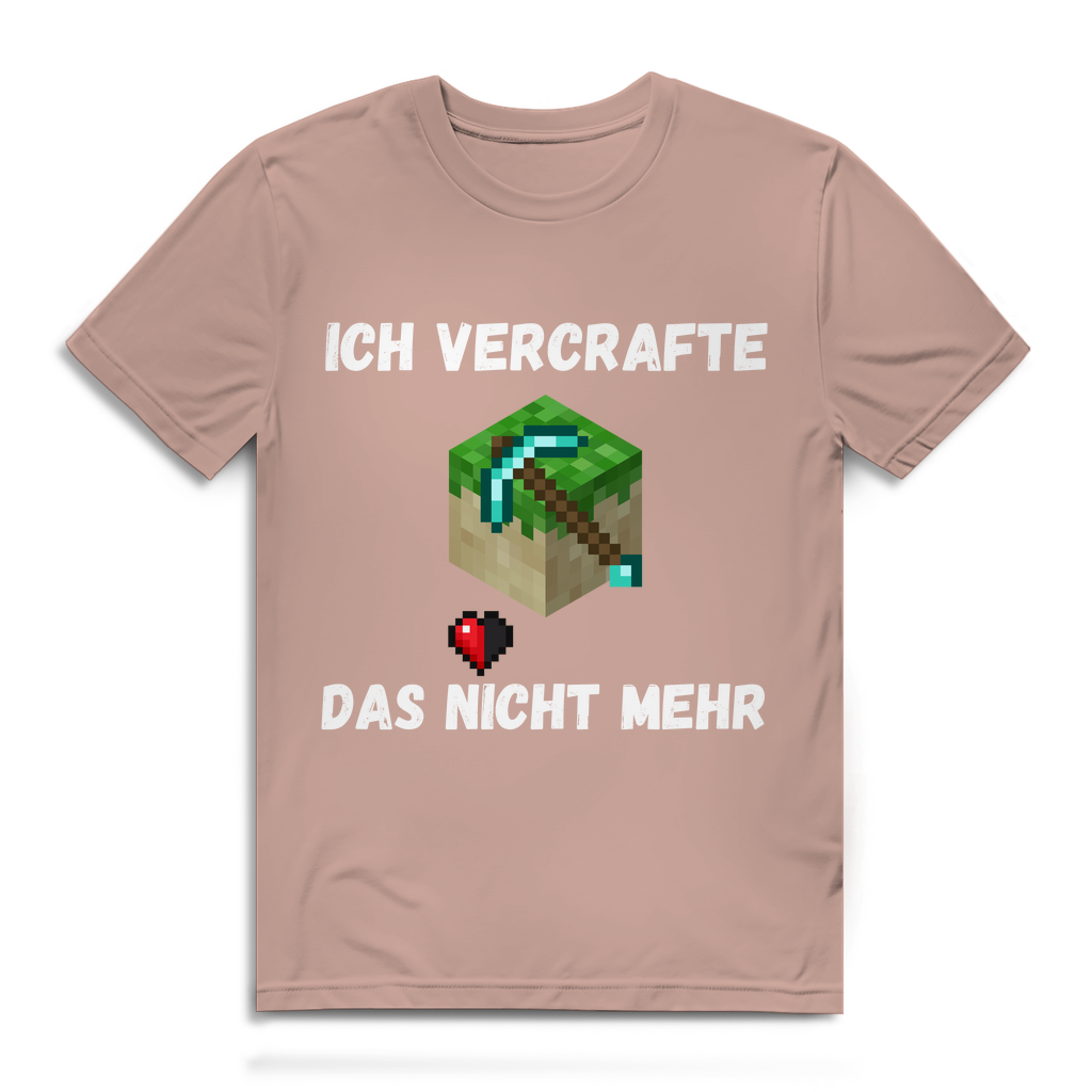 Ich vercrafte das nicht mehr – lustiges T-Shirt