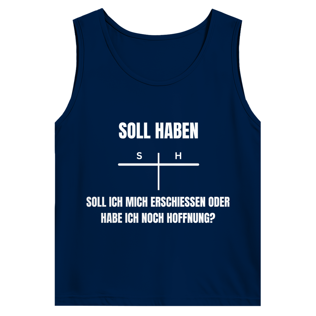 SOLL – HABEN – oder ERSCHIESSEN? – lustiges Tank Top