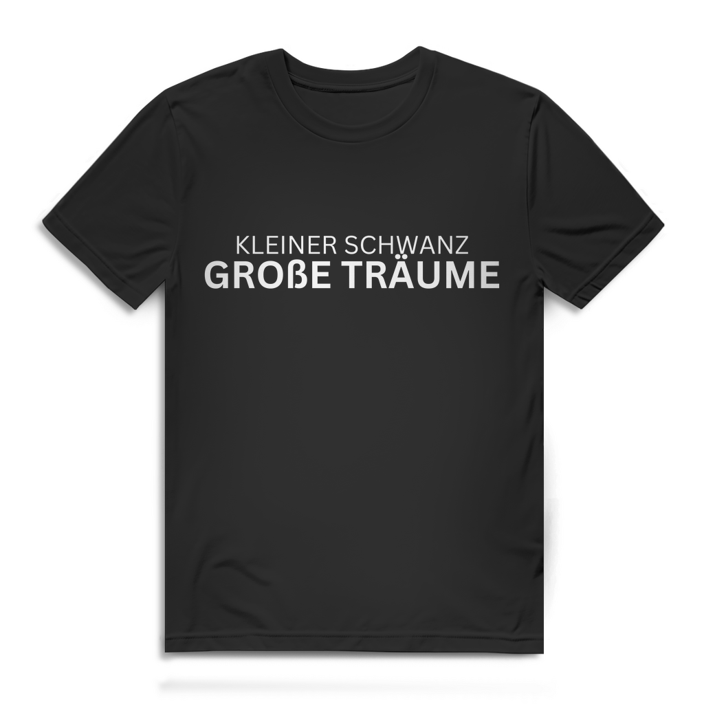 Kleiner Schwanz, große Träume – lustiges T-Shirt