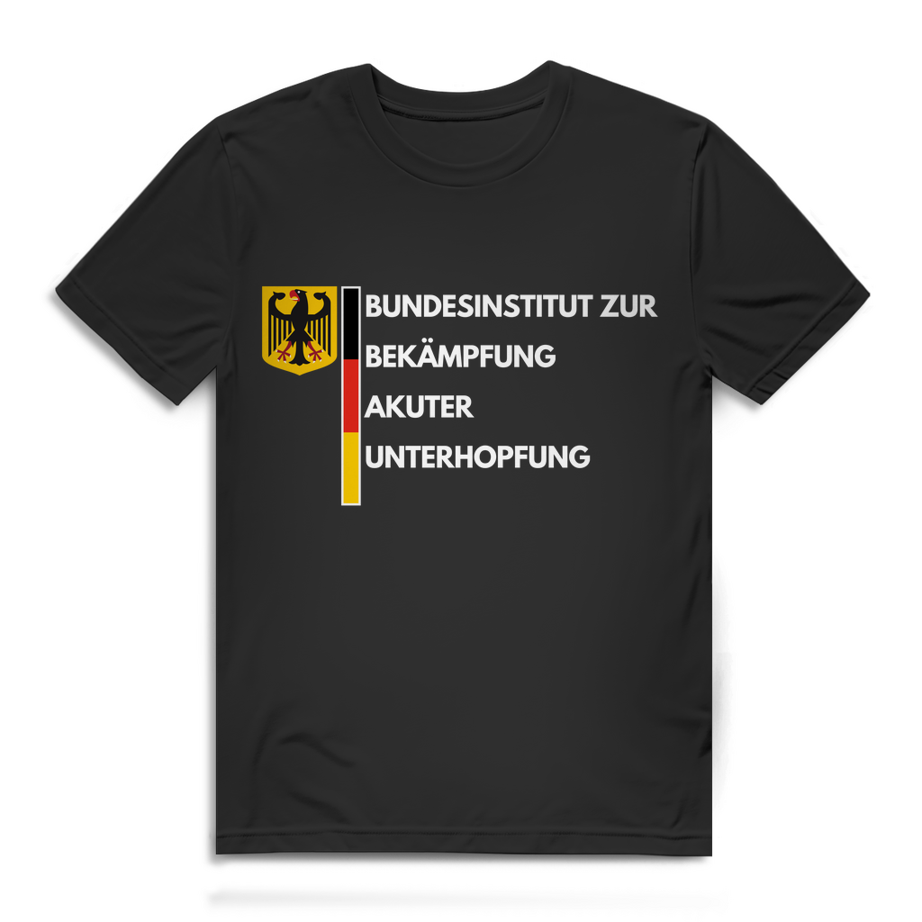 BUNDESINSTITUT ZUR BEKÄMPFUNG AKUTER UNTERHOPFUNG – lustiges T-Shirt
