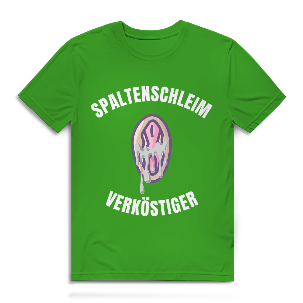 Spaltenschleim Verköstiger – lustiges T-Shirt
