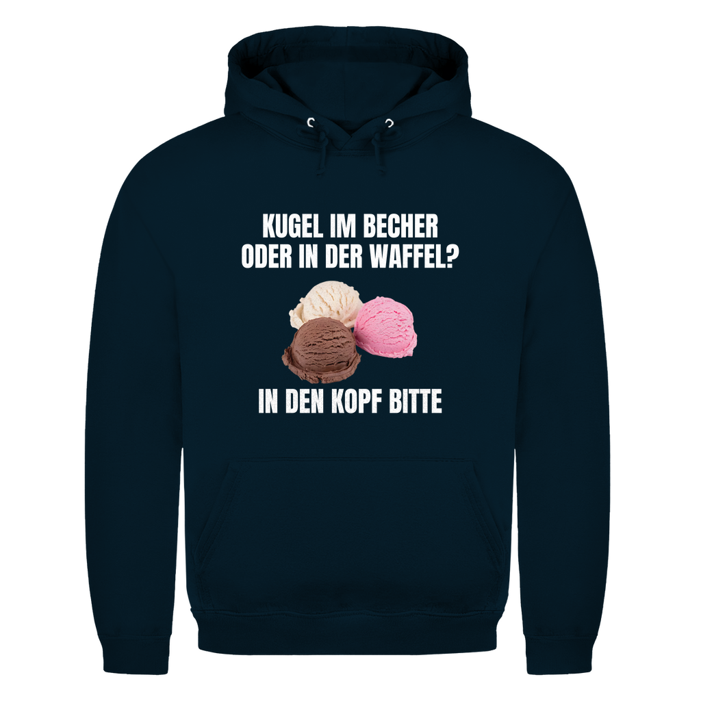 Kugel im Becher oder in der Waffel? – In den Kopf bitte – lustiger Hoodie